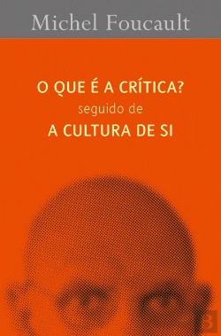 Bertrand.pt - O Que é a Crítica? seguido de A Cultura de Si