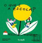O Que é a Escola?