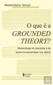 O Que é a Grounded Theory