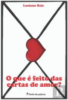 O Que é Feito das Cartas de Amor
