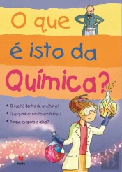 O que é isto da Química?