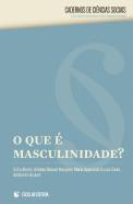 O Que é Masculinidade?