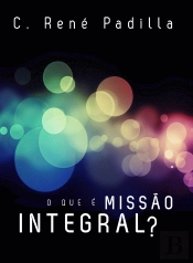 O que é Missão Integral?