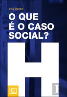 O Que é o Caso Social?