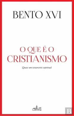 Bertrand.pt - O que é o Cristianismo