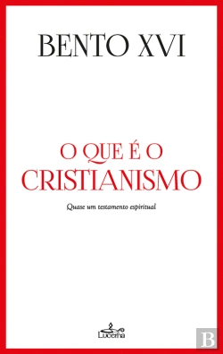 Bertrand.pt - O Que É O Cristianismo