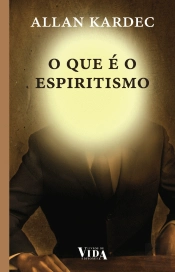 O que é o Espiritismo