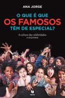 O Que é Que os Famosos Têm de Especial?