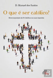 O que é Ser Católico?
