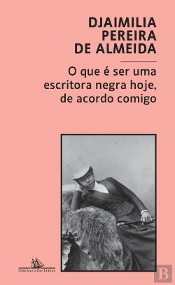 Bertrand.pt - O Que É Ser Uma Escritora Negra Hoje, De Acordo Comigo