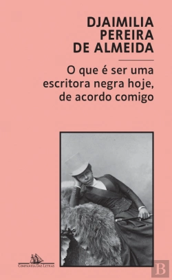 Bertrand.pt - O que é Ser uma Escritora Negra Hoje, de Acordo Comigo