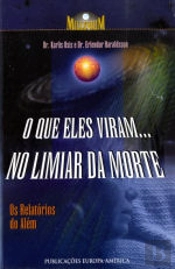 O Que Eles Viram... No Limiar da Morte