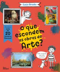 O que Escondem as Obras de Arte?