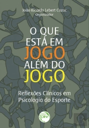 O Que Está Em Jogo Além Do Jogo: