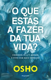 O Que Estás a Fazer da Tua Vida?