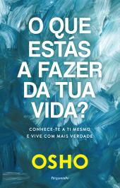 O Que Estás a Fazer da Tua Vida? 