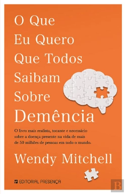 Bertrand.pt - O Que Eu Quero Que Todos Saibam Sobre Demência