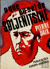 O que Eu Sei de Soljenitsine
