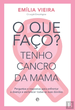 Bertrand.pt - O que Faço? Tenho Cancro da Mama
