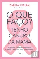 O que Faço? Tenho Cancro da Mama