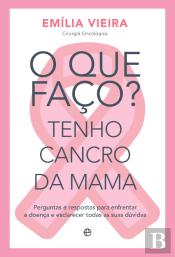 O que Faço? Tenho Cancro da Mama