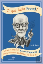 O que Faria Freud?