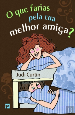 Bertrand.pt - O Que Farias Pela Tua Melhor Amiga?
