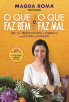 O Que Faz Bem e o Que Faz Mal