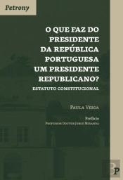 O Que Faz do Presidente da República Portuguesa um Presidente Republicano?