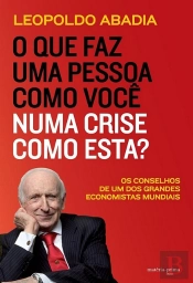 O Que Faz uma Pessoa Como Você numa Crise Como Esta?