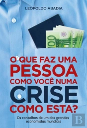 O que Faz uma Pessoa como Você numa Crise como Esta?