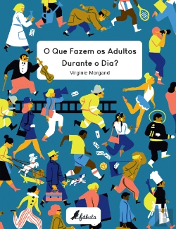 Bertrand.pt - O Que Fazem os Adultos Durante o Dia?