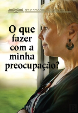 Bertrand.pt - O Que Fazer Com A Minha Preocupação?