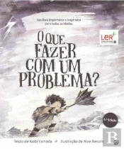 O Que Fazer com um Problema?