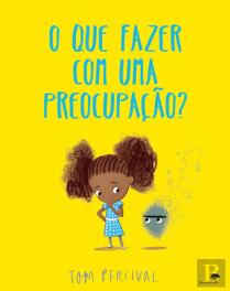O que Fazer com uma Preocupação?