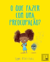 O que Fazer com uma Preocupação?