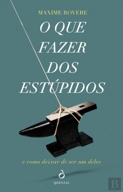 Bertrand.pt - O Que Fazer dos Estúpidos