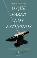 O Que Fazer dos Estúpidos