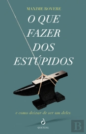 O Que Fazer dos Estúpidos