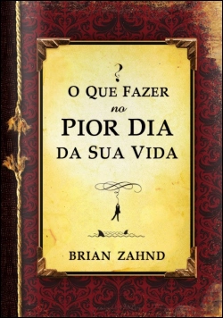 Bertrand.pt - O Que Fazer no Pior Dia da Sua Vida