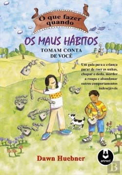 Bertrand.pt - O Que Fazer Quando os Maus Hábitos Tomam Conta de Você