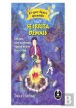 O Que Fazer Quando Você se Irrita Demais