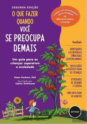 O que Fazer Quando Você Se Preocupa Demais 