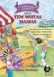 O Que Fazer Quando Você Tem Muitas Manias