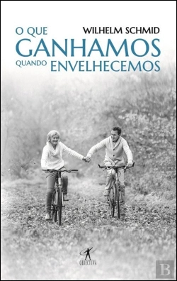 Bertrand.pt - O Que Ganhamos Quando Envelhecemos