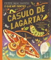 O que Há Dentro de um Casulo de Lagarta?