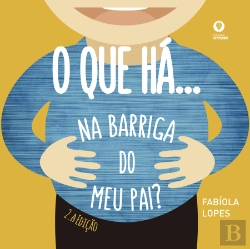 Bertrand.pt - O Que Há... Na Barriga do Meu Pai?