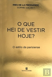 O Que Hei de Vestir Hoje?
