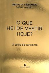 O Que Hei de Vestir Hoje?