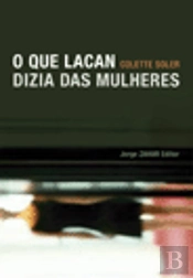 O Que Lacan Dizia das Mulheres